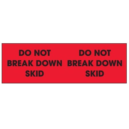 Bsc Preferred 3 x 10'' - ''Do Not Break Down Skid'' Fluorescent Red Labels BUY00031102